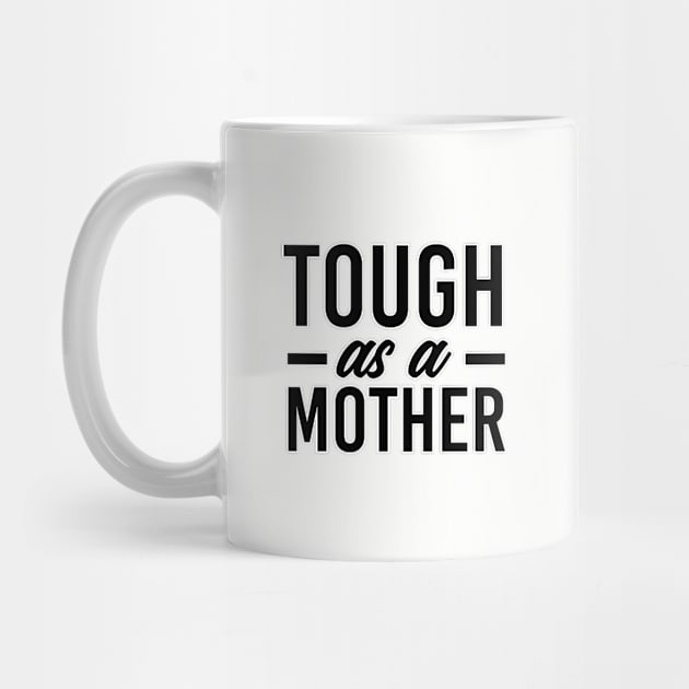 Tough as a mother. Mom of boys. Perfect present for mom mother dad father friend him or her by SerenityByAlex